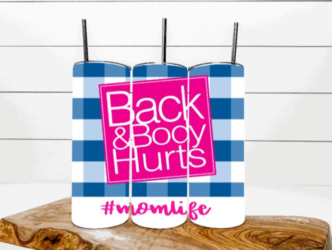 Back and Body Hurts hashtag only Skinny Tumbler_edited.jpg